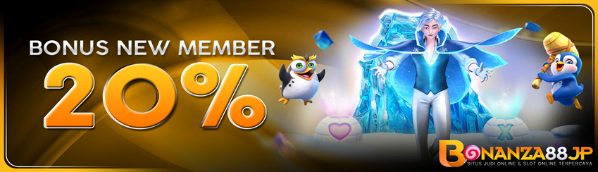 Bonus New Member 20%